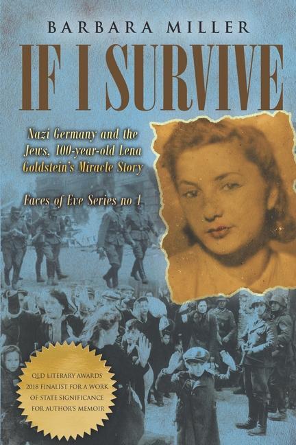 Vorderes Coverbild If I Survive: Nazi Germany and the Jews: 100-Year Old Lena Goldstein's Miracle Story