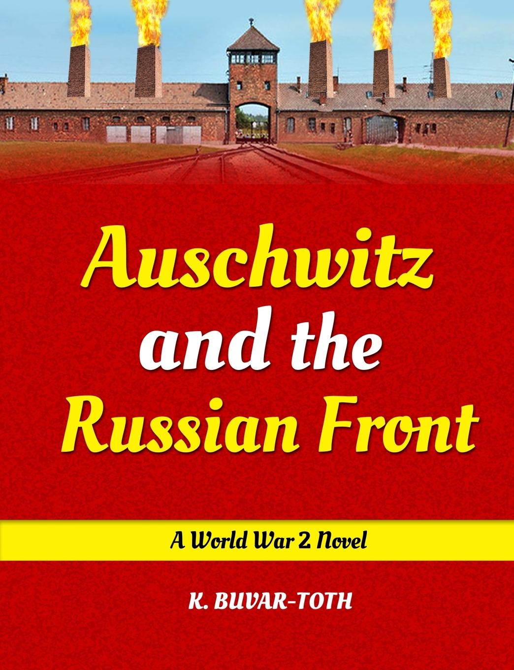 Vorderes Coverbild Auschwitz and the Russian Front: Hitler and the Tragedy of Hungary