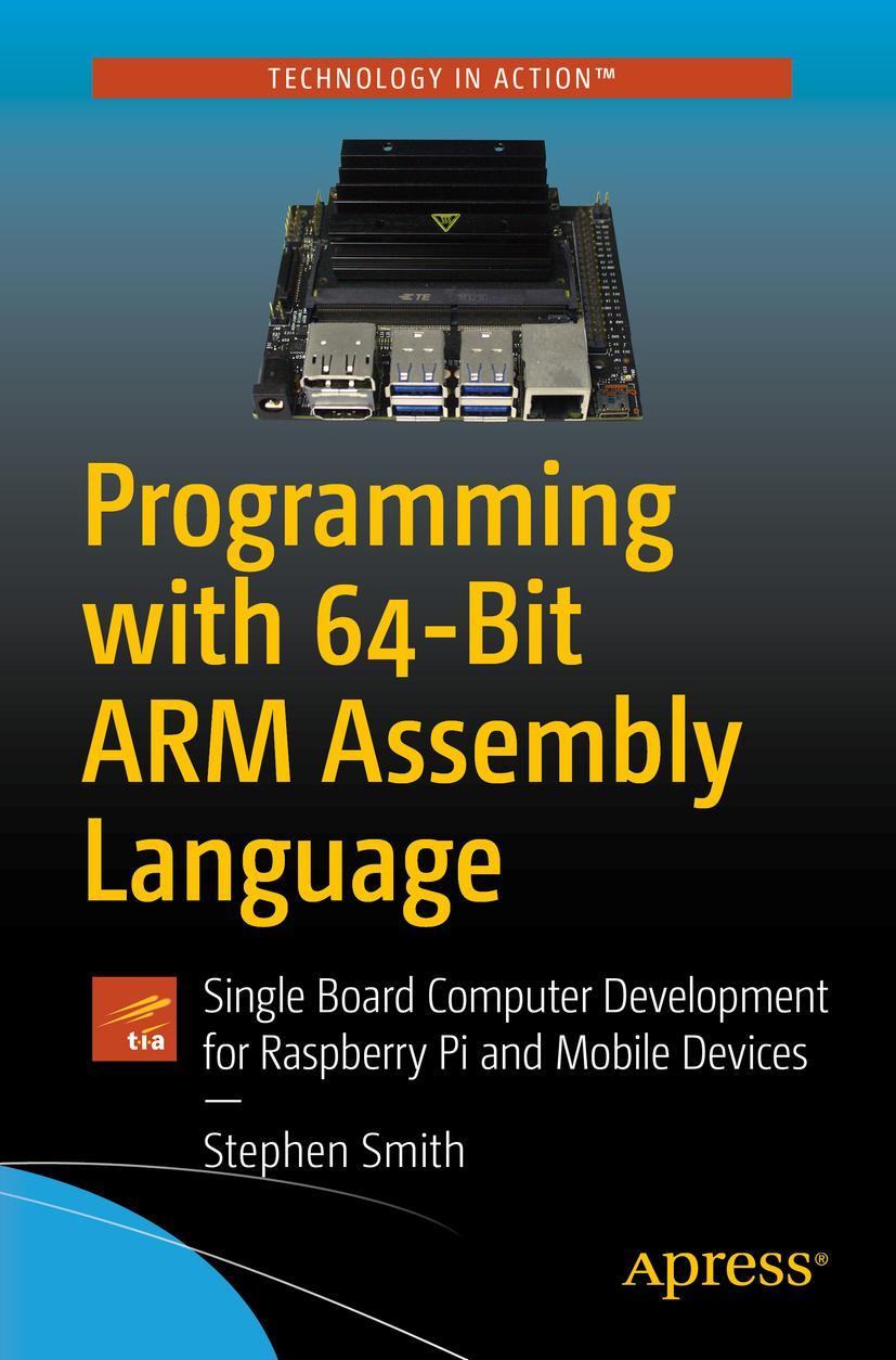 Vorderes Coverbild Programming with 64-Bit ARM Assembly Language