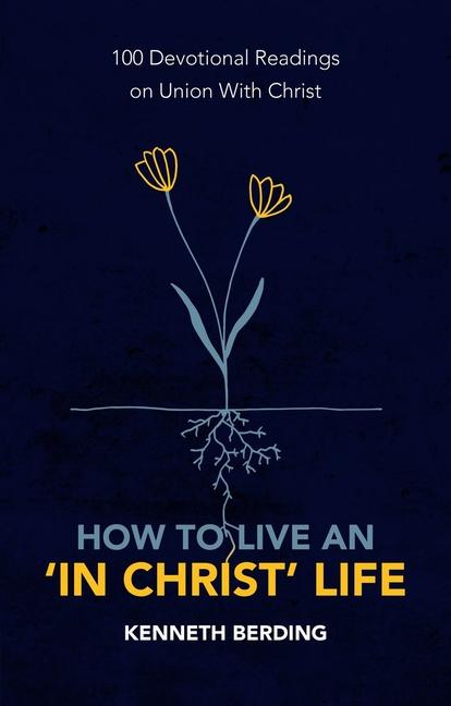 Vorderes Coverbild How to Live an 'In Christ' Life