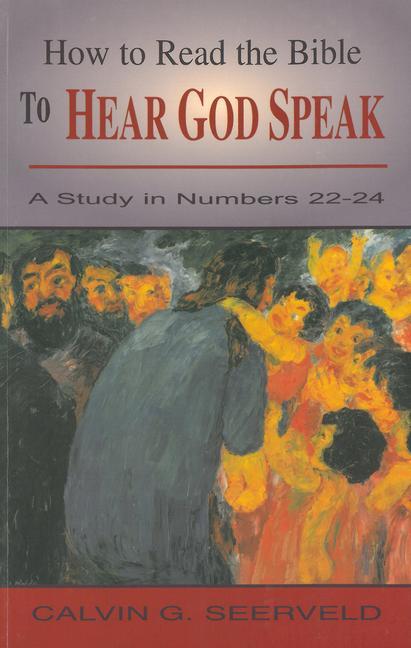 Vorderes Coverbild How to Read the Bible to Hear God Speak: A Study in Numbers 22-24