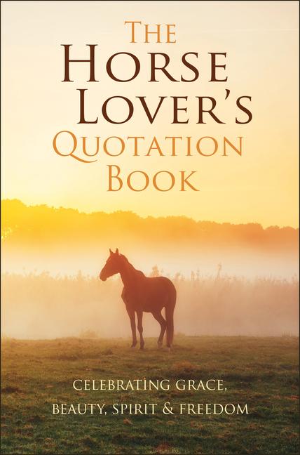 Vorderes Coverbild The Horse Lover's Quotation Book