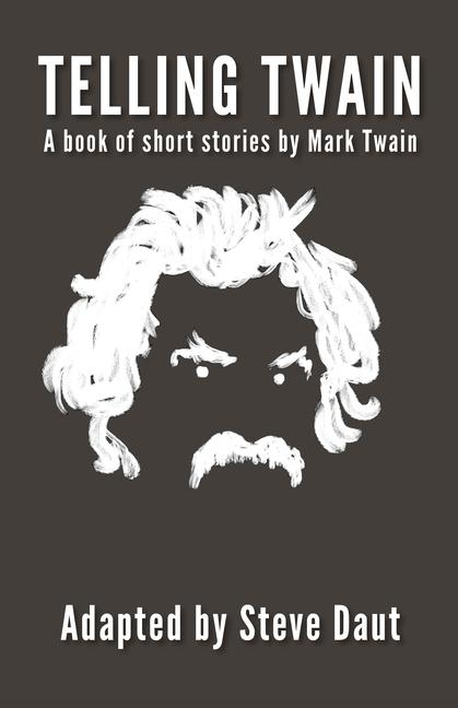 Vorderes Coverbild Telling Twain: A Book of Short Stories by Mark Twain