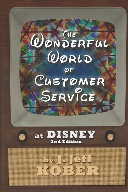 Vorderes Coverbild The Wonderful World of Customer Service at Disney