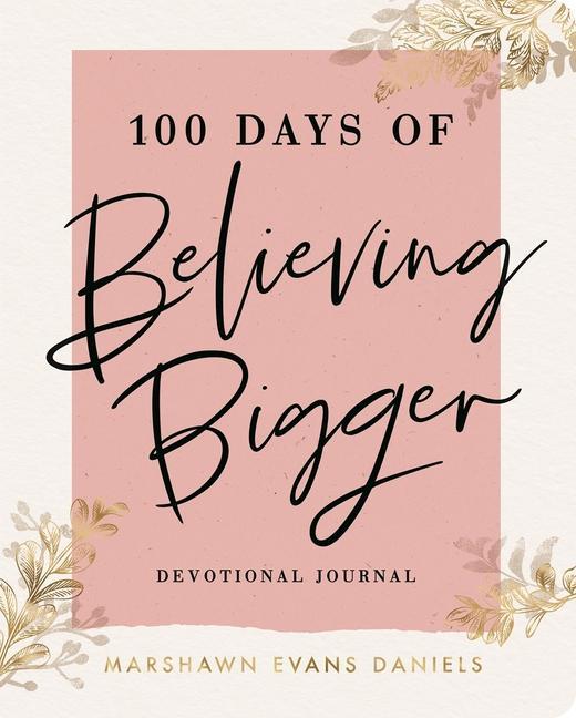 Vorderes Coverbild 100 Days of Believing Bigger