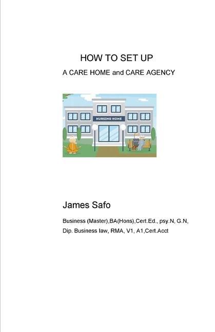 Vorderes Coverbild HOW TO SET UP A CARE HOME and CARE AGENCY