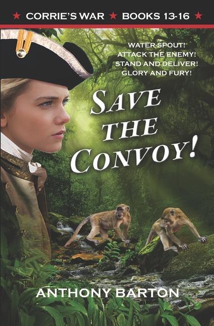 Vorderes Coverbild Save the Convoy!: Water Spout! Attack the Enemy! Stand and Deliver! Glory and Fury!
