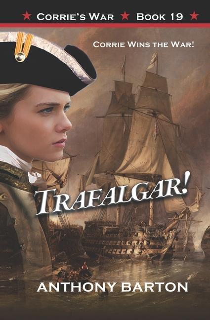 Vorderes Coverbild Trafalgar!: Corrie Wins the War!