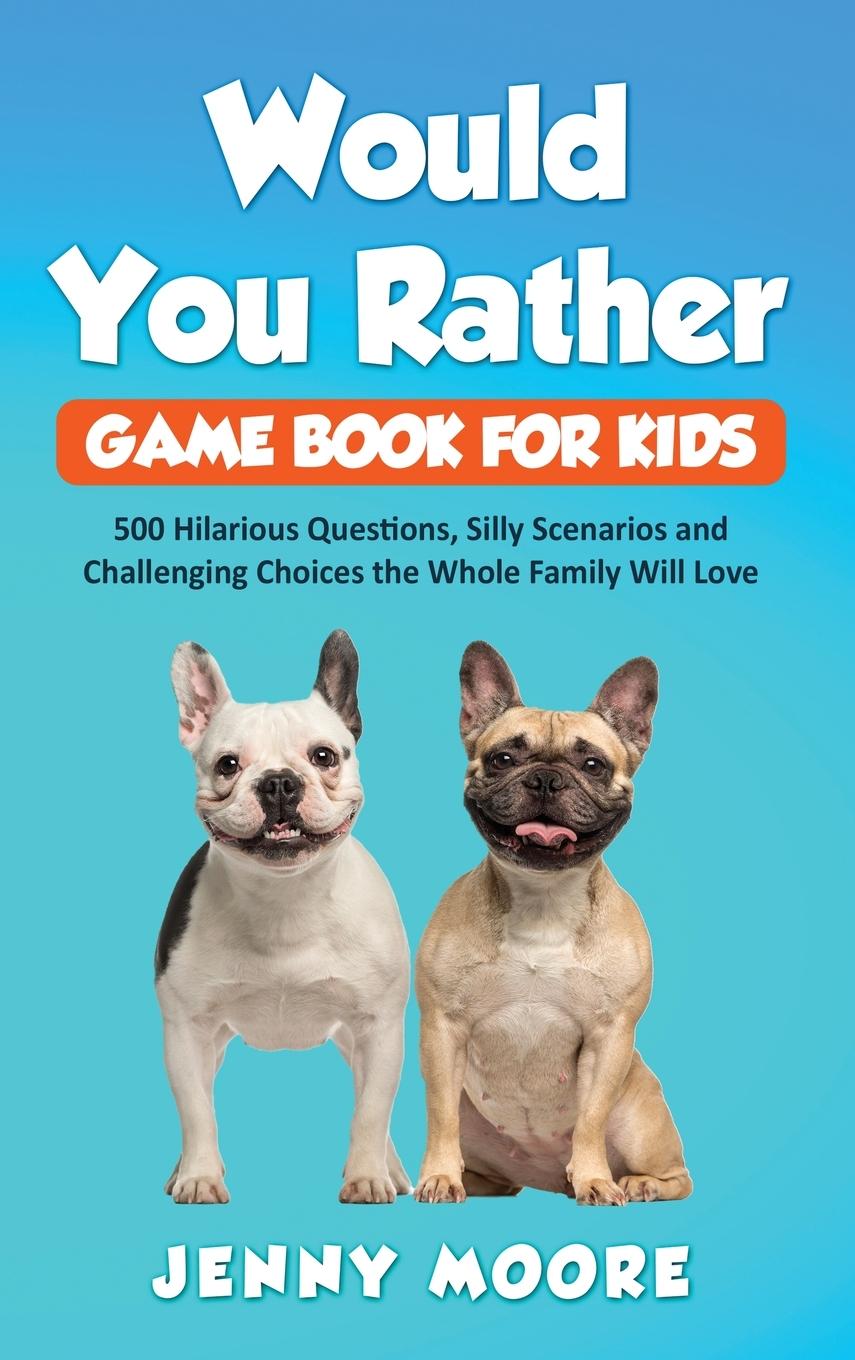 Vorderes Coverbild Would You Rather Game Book for Kids