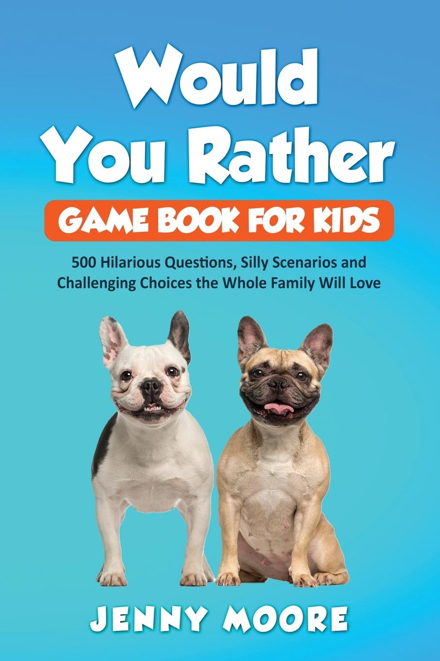 Vorderes Coverbild Would You Rather Game Book for Kids