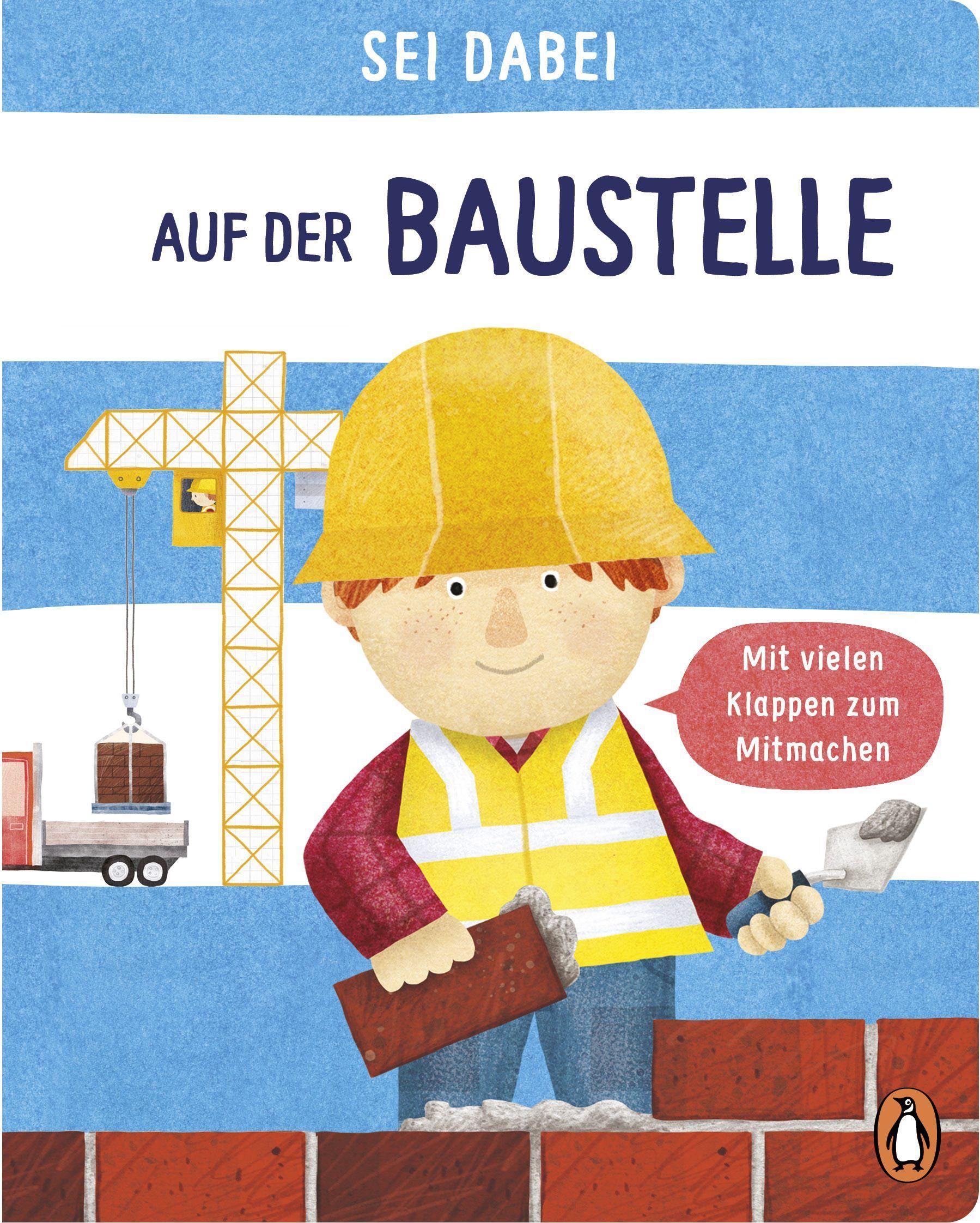 Vorderes Coverbild Sei dabei! - Auf der Baustelle