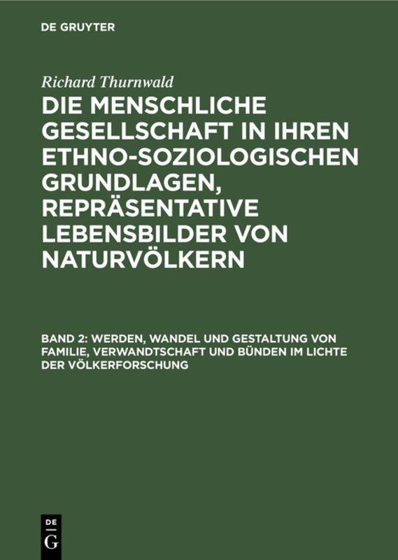 Vorderes Coverbild Werden, Wandel und Gestaltung von Familie, Verwandtschaft und Bünden im Lichte der Völkerforschung