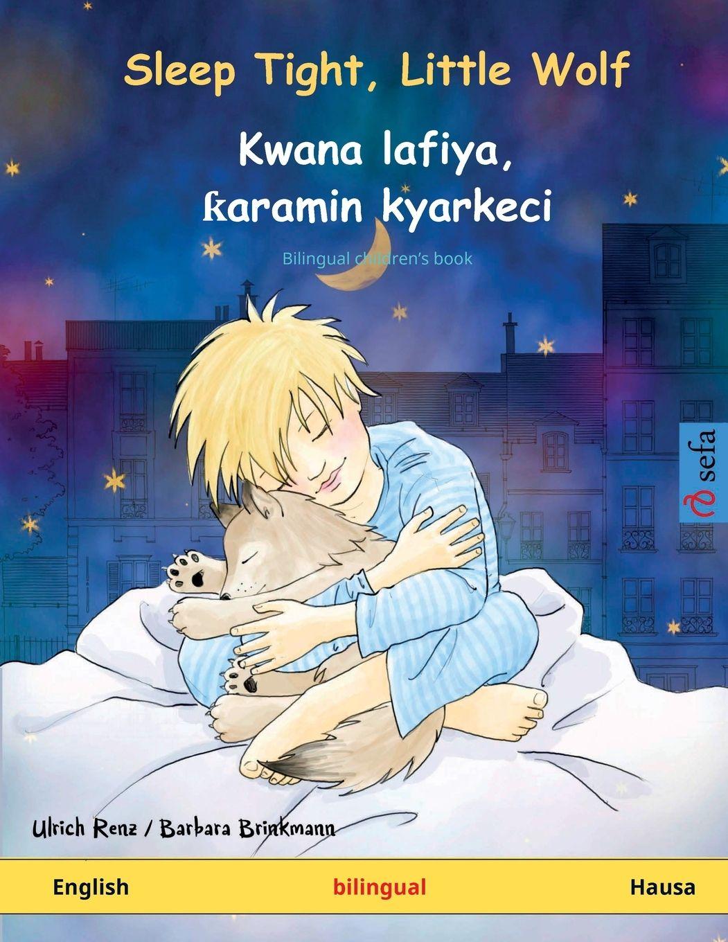 Vorderes Coverbild Sleep Tight, Little Wolf - Kwana lafiya, ¿aramin kyarkeci (English - Hausa)