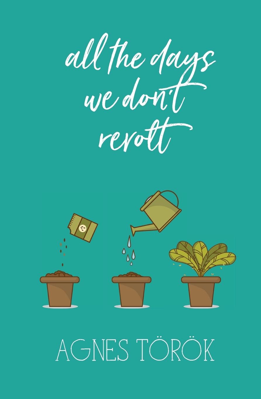Vorderes Coverbild All The Days We Don't Revolt