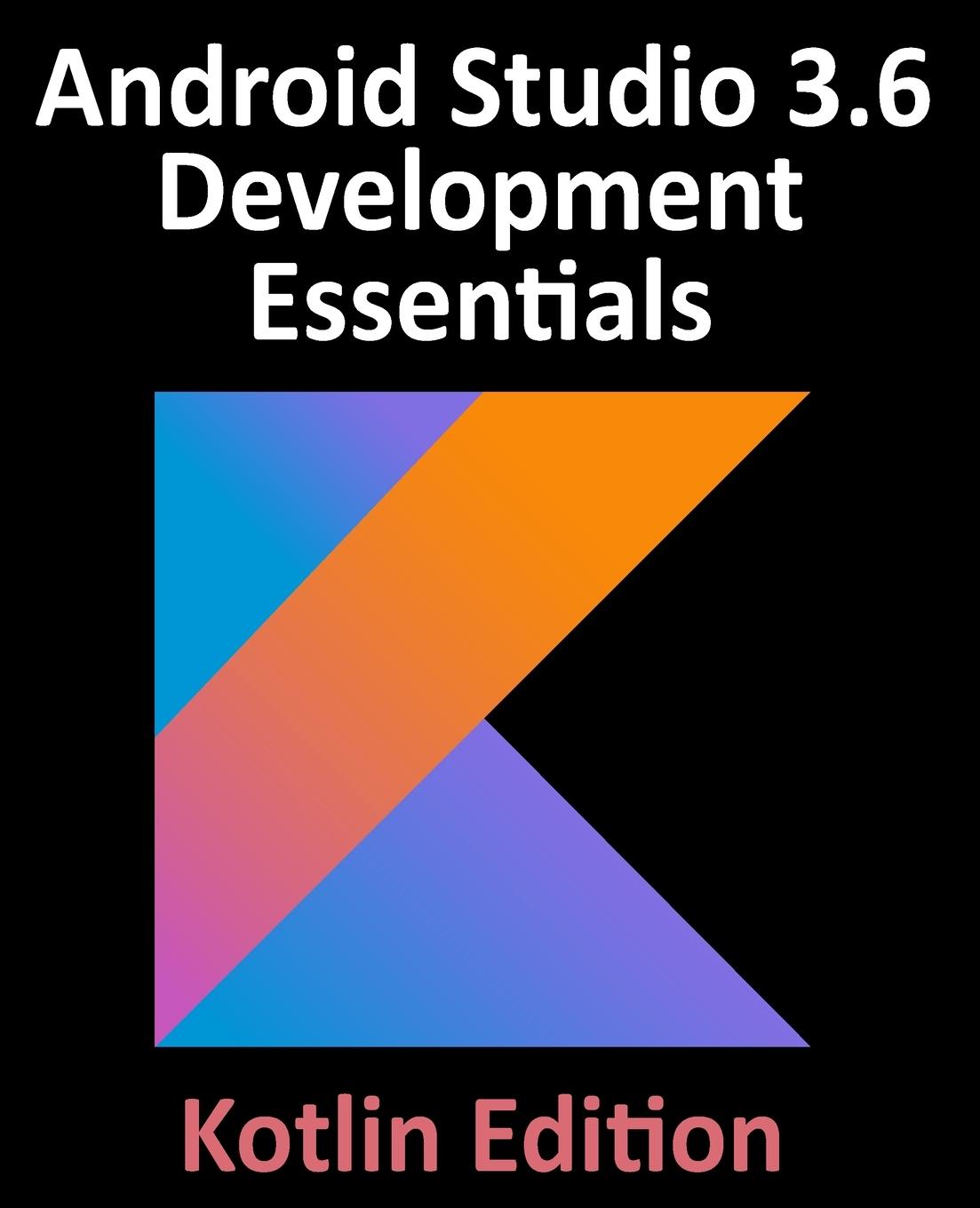 Vorderes Coverbild Android Studio 3.6 Development Essentials - Kotlin Edition