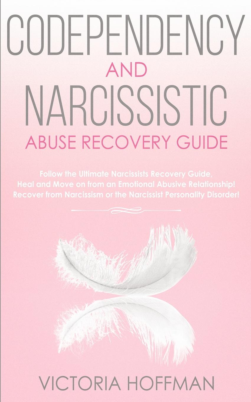 Vorderes Coverbild Codependency and Narcissistic Abuse Recovery Guide