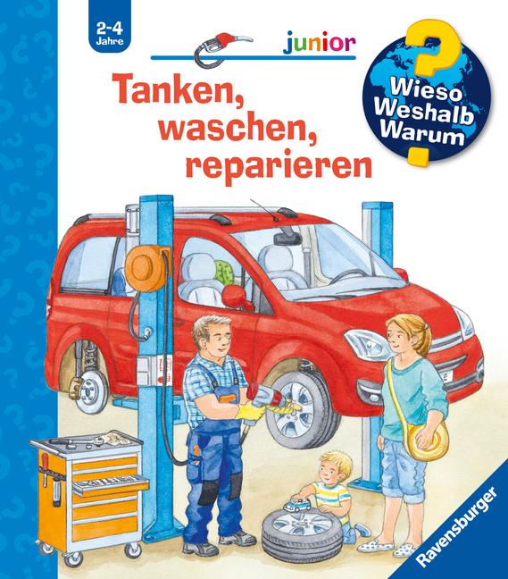 Vorderes Coverbild Wieso? Weshalb? Warum? junior, Band 69: Tanken, waschen, reparieren