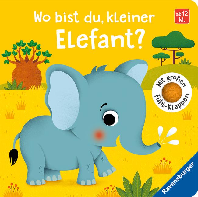 Vorderes Coverbild Wo bist du, kleiner Elefant?