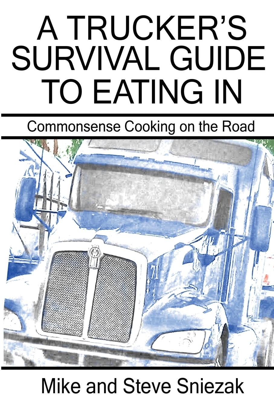 Vorderes Coverbild A Trucker's Survival Guide to Eating In