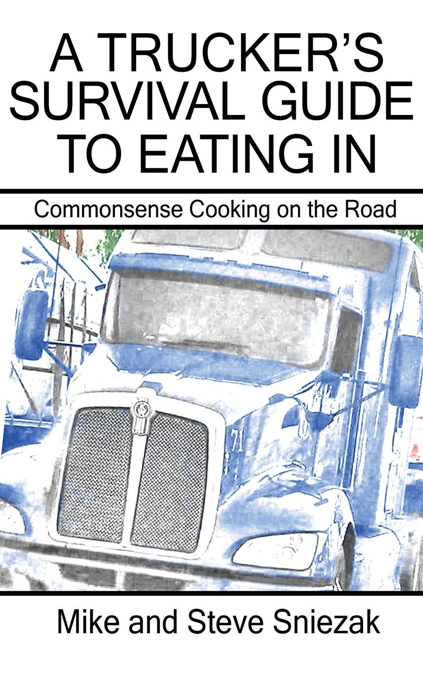 Vorderes Coverbild A Trucker's Survival Guide to Eating In
