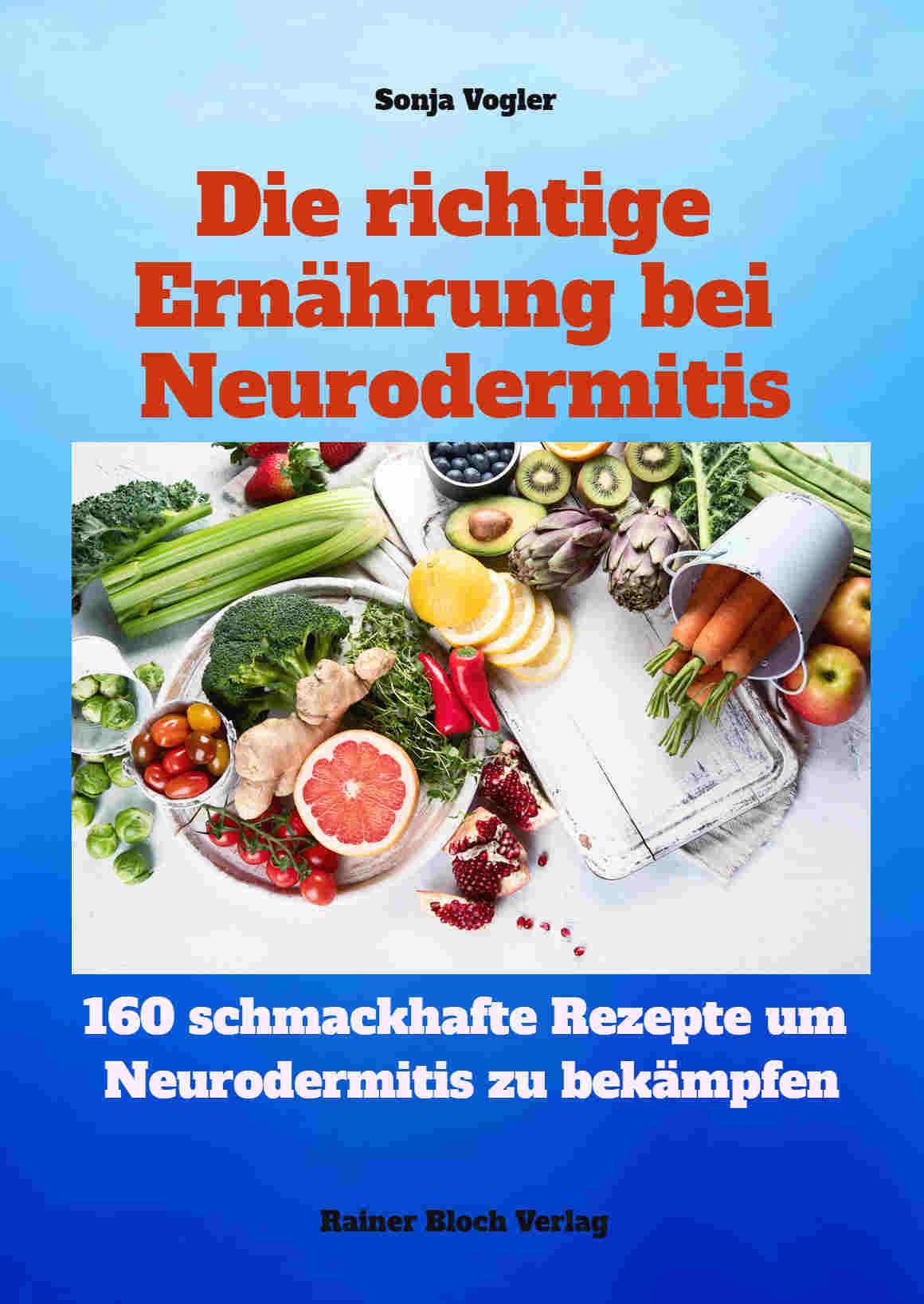 Vorderes Coverbild Die richtige Ernährung bei Neurodermitis