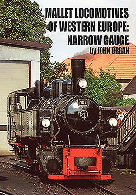 Vorderes Coverbild Mallet Locomotives of Western Europe: Narrow Gauge