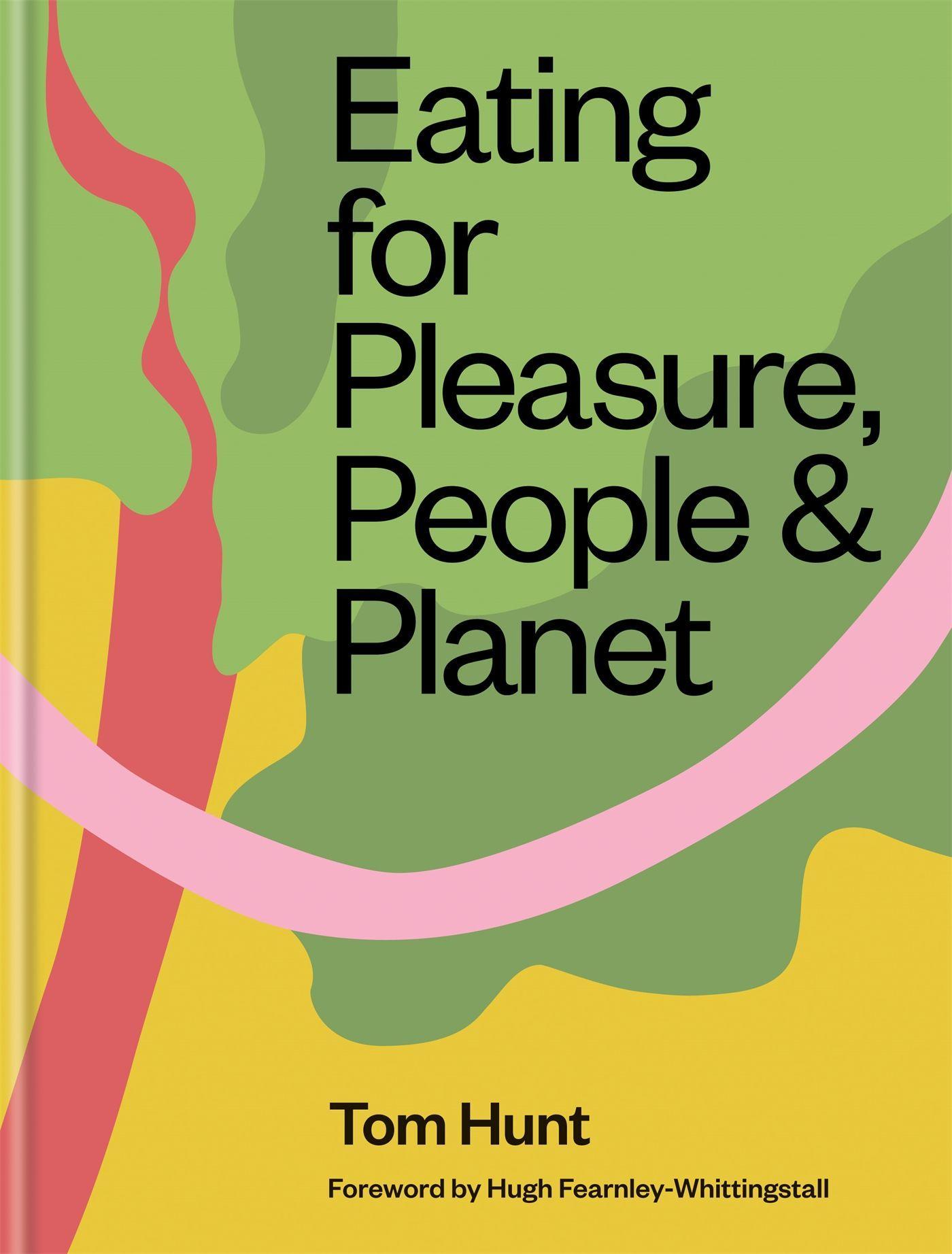 Vorderes Coverbild Eating for Pleasure, People & Planet