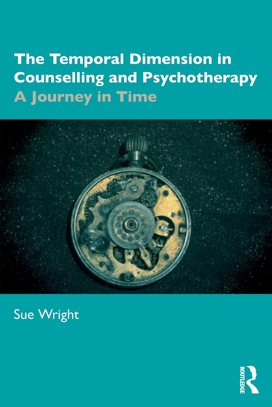 Vorderes Coverbild The Temporal Dimension in Counselling and Psychotherapy