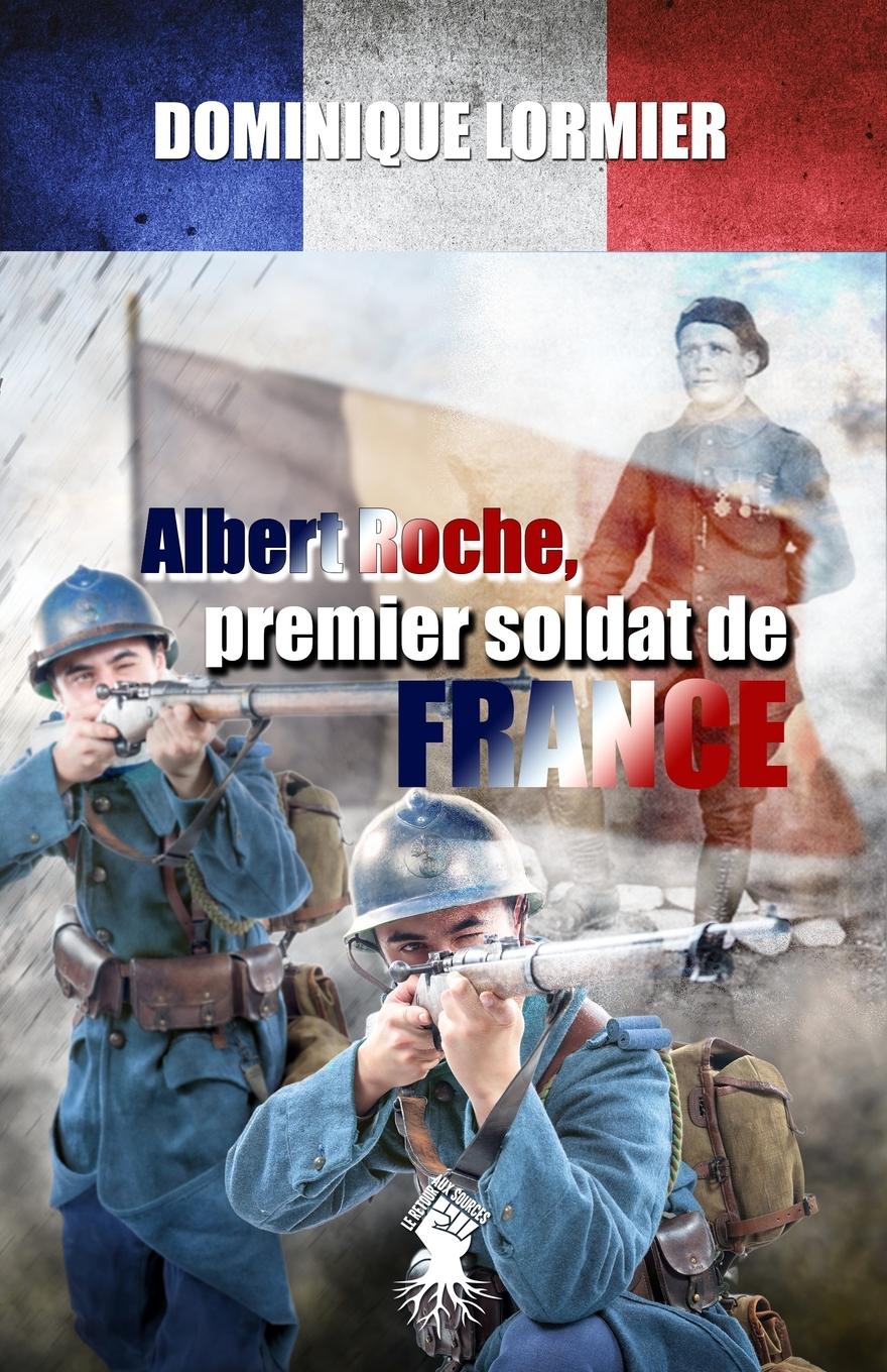 Vorderes Coverbild Albert Roche, premier soldat de France