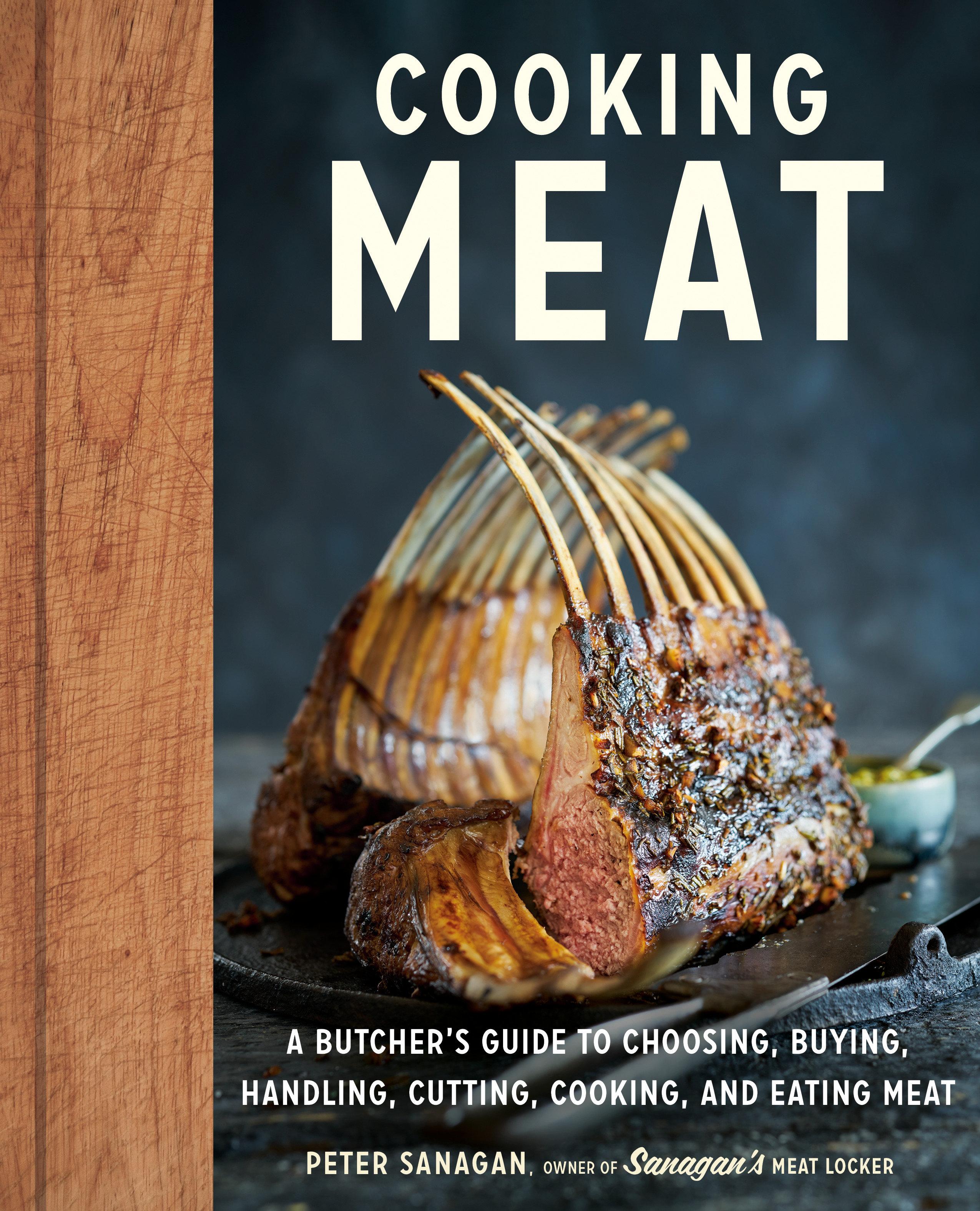 Vorderes Coverbild Cooking Meat: A Butcher's Guide to Choosing, Buying, Cutting, Cooking, and Eating Meat