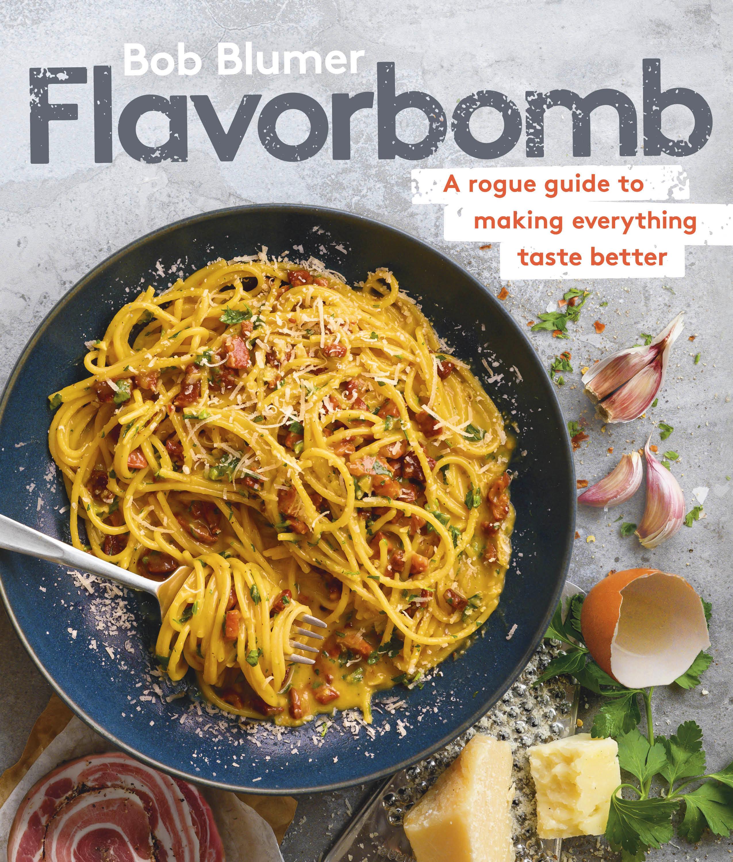 Vorderes Coverbild Flavorbomb: A Rogue Guide to Making Everything Taste Better
