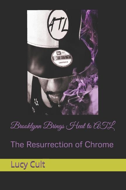 Vorderes Coverbild Brooklynn Brings Heat to ATL: The Resurrection of Chrome
