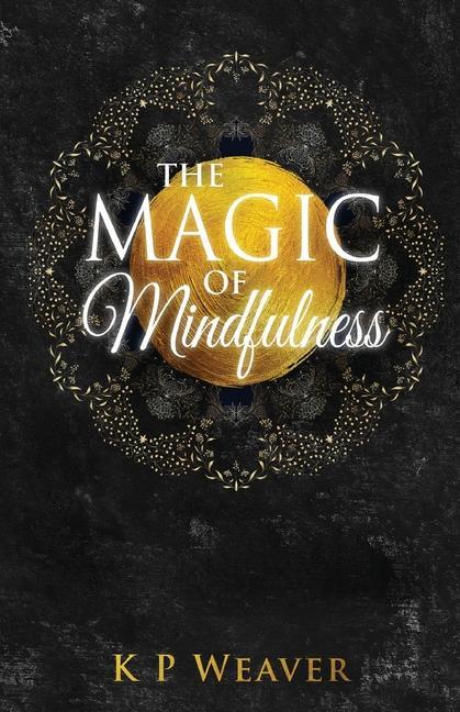 Vorderes Coverbild The Magic of Mindfulness