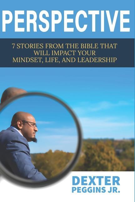 Vorderes Coverbild Perspective: 7 Stories from the Bible That Will Impact Your Mindset, Life, and Leadership