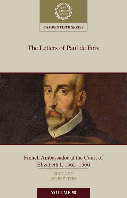 Vorderes Coverbild The Letters of Paul de Foix, French Ambassador at the Court of Elizabeth I, 1562-66
