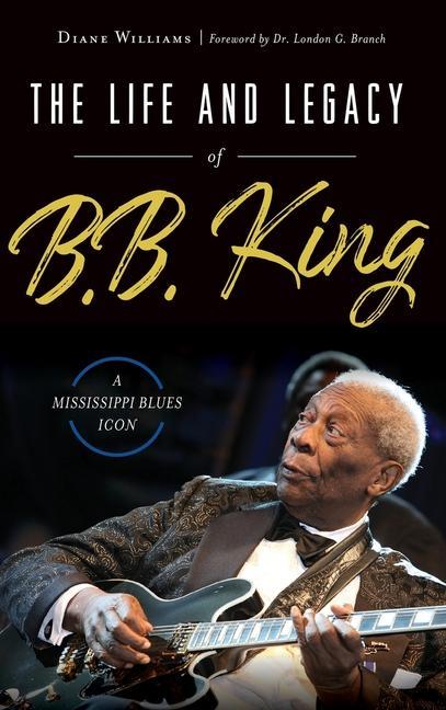 Vorderes Coverbild The Life and Legacy of B.B. King