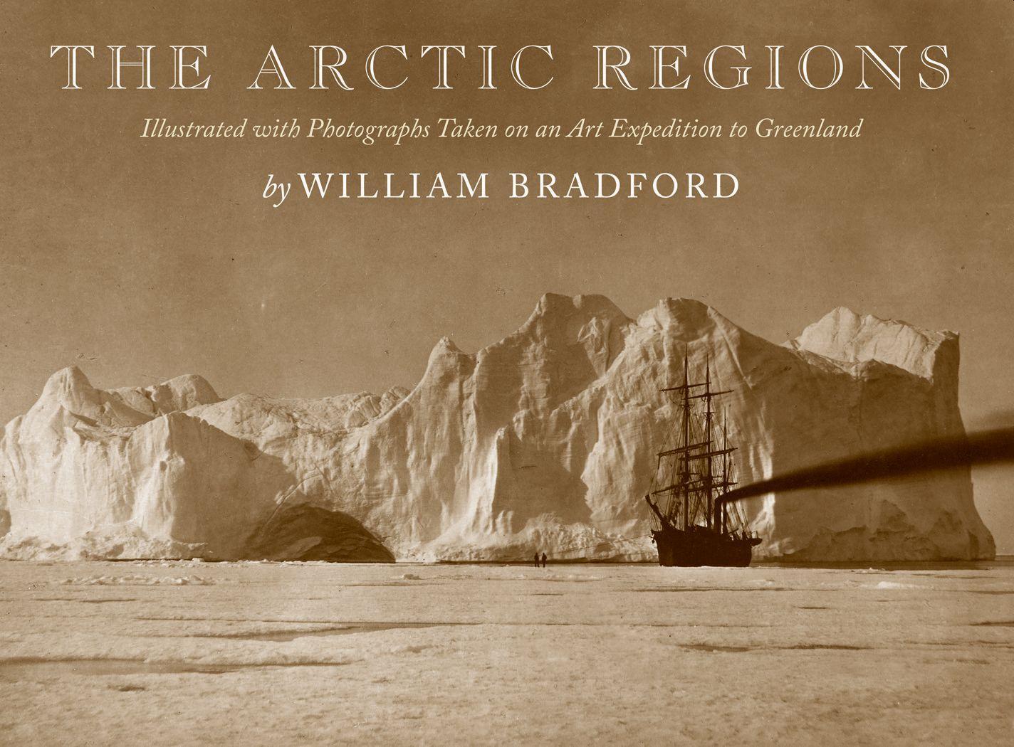 Vorderes Coverbild The Arctic Regions: Illustrated with Photographs Taken on an Art Expedition to Greenland
