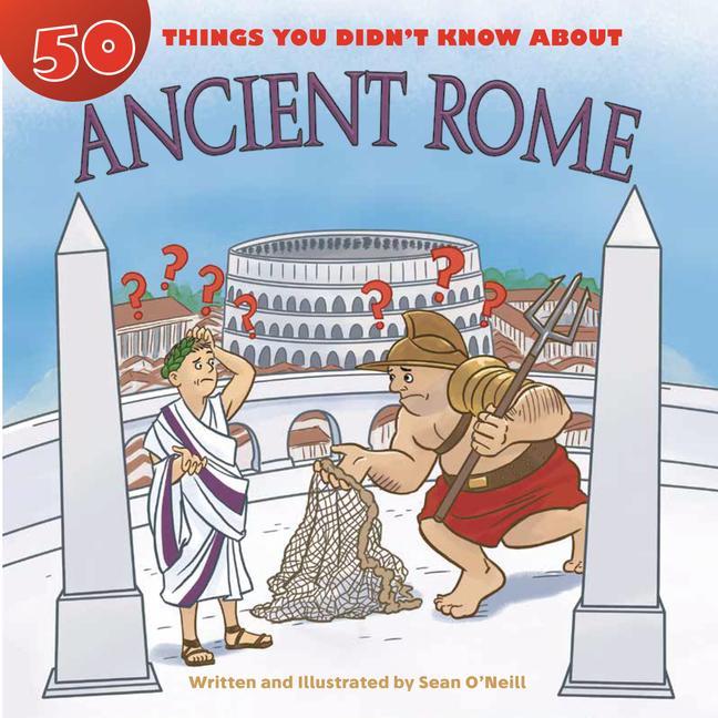 Vorderes Coverbild 50 Things You Didn't Know about Ancient Rome