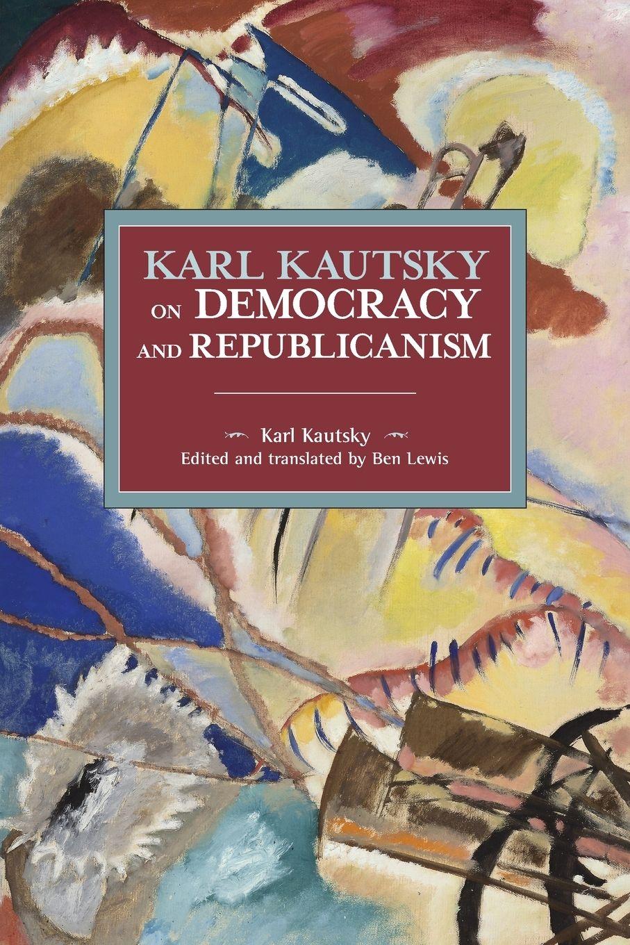 Vorderes Coverbild Karl Kautsky on Democracy and Republicanism