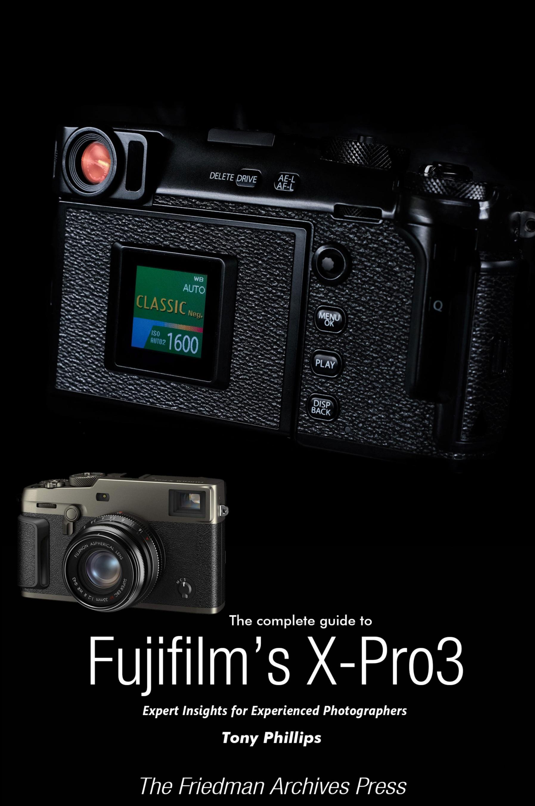 Vorderes Coverbild The Complete Guide to Fujiflm's X-Pro3 (B&W Edition)