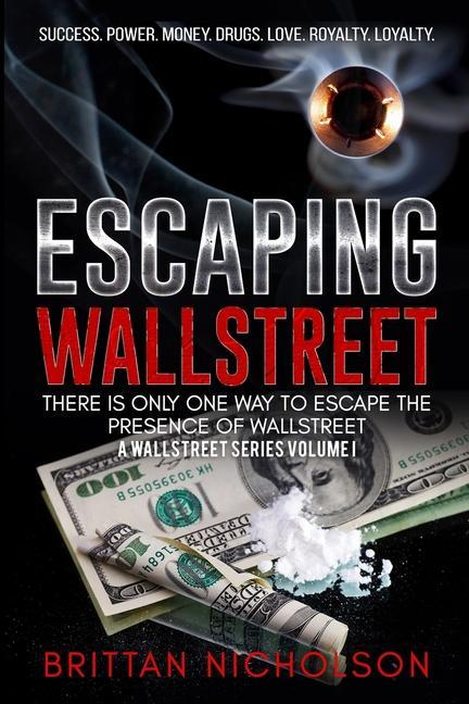Vorderes Coverbild Escaping WallStreet: There is only one way to escape the presence of WallStreet