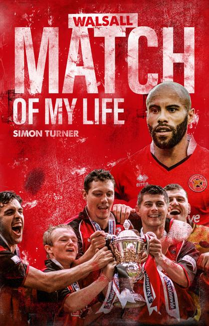 Vorderes Coverbild Walsall FC Match of My Life