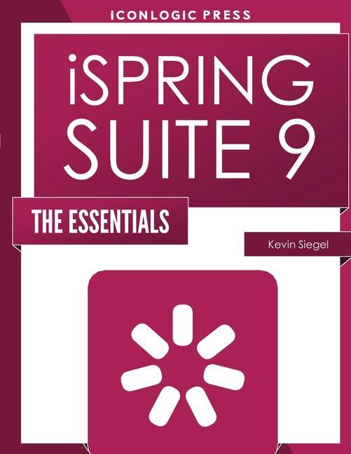 Vorderes Coverbild iSpring Suite 9: The Essentials