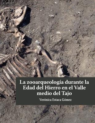 Vorderes Coverbild La zooarqueología durante la Edad del Hierro en el valle medio del Tajo