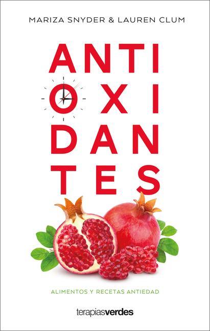 Vorderes Coverbild Antioxidantes : alimentos y recetas antiedad