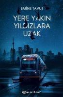 Vorderes Coverbild Yere Yakin Yildizlara Uzak Ciltli