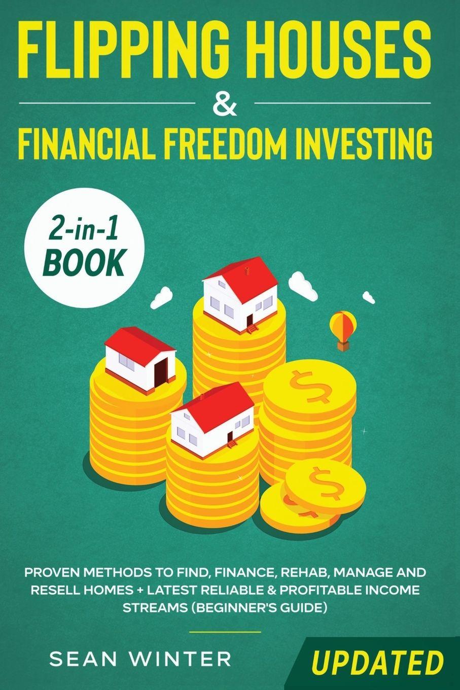 Vorderes Coverbild Flipping Houses and Financial Freedom Investing (Updated) 2-in-1 Book
