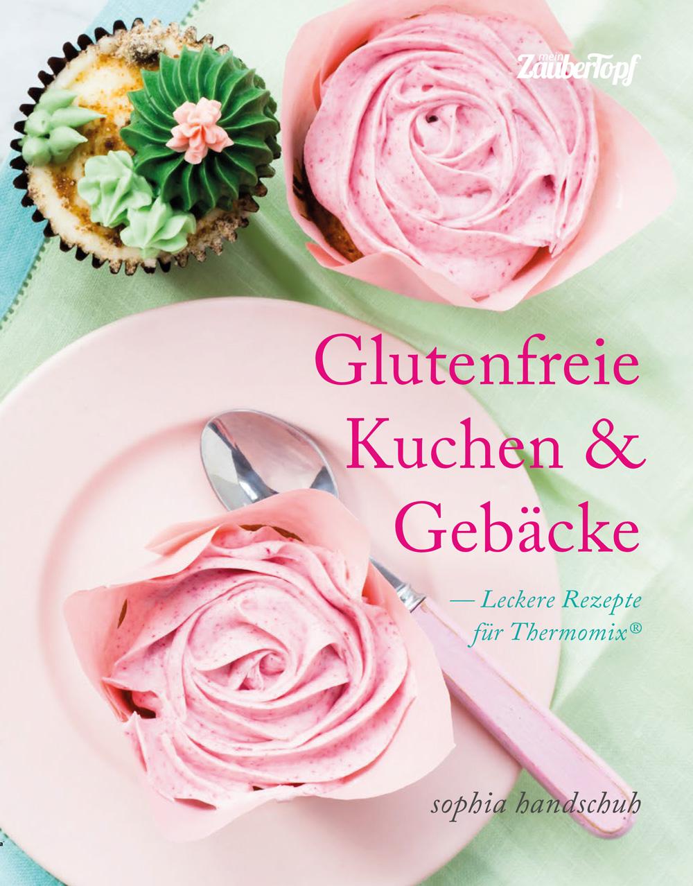 Vorderes Coverbild Glutenfreie Kuchen und Gebäcke - Thermomix® TM5® TM31 TM6