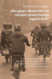Vorderes Coverbild »Wer gegen diesen Film ist, versteht unsere heutige Jugend nicht«