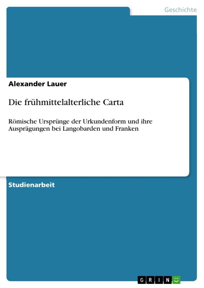 Vorderes Coverbild Die frühmittelalterliche Carta
